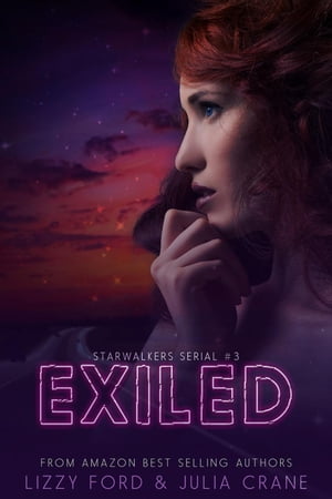 ExiledStarwalkers Serial, #3【電子書籍】[ Julia Crane ]