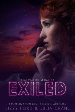 ExiledStarwalkers Serial, #3【電子書籍】[ Julia Crane ]