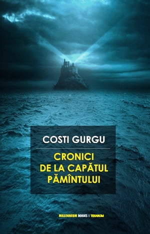 CRONICI DE LA CAPĂTUL PĂMÎNTULUI (Romanian Edition)