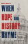 When Hope and History Rhyme