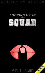 Looking Up at the Squad Member by Member, #3【電子書籍】[ KB LAMB ]