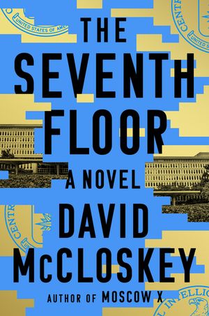 The Seventh Floor: A Novel【電子書籍】 David McCloskey