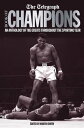 The Telegraph Book of Champions An Anthology of the Greats Throughout the Sporting Year