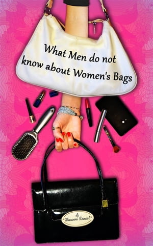 ŷKoboŻҽҥȥ㤨What Men Do Not Know About Women's BagsŻҽҡ[ Musanni Daniel ]פβǤʤ120ߤˤʤޤ