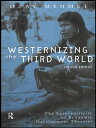 Westernizing the Third World The Eurocentricity of Economic Development Theories...