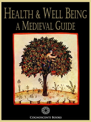 Health and Well Being: A Medieval Guide