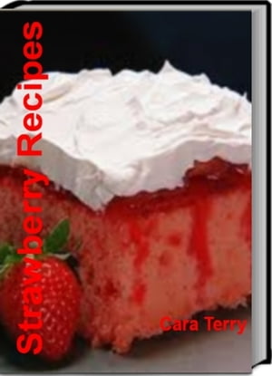 Strawberry Recipes