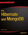 Pro Hibernate and MongoDB【電子書籍】[ Anghel Leonard ]