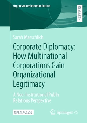 Corporate Diplomacy: How Multinational Corporations Gain Organizational Legitimacy