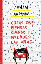 ŷKoboŻҽҥȥ㤨Cosas que piensas cuando te muerdes las u?asŻҽҡ[ Amalia Andrade ]פβǤʤ1,300ߤˤʤޤ