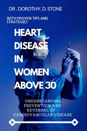 HEART DISEASE IN WOMEN ABOVE 30