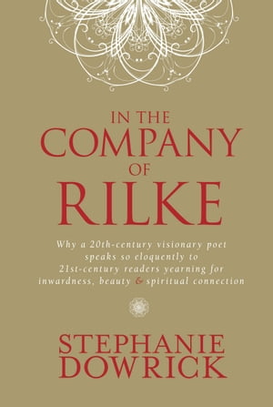 In the Company of Rilke