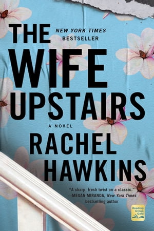 The Wife Upstairs A Novel【電子書籍】[ Rachel Hawkins ]