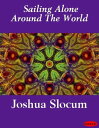 ŷKoboŻҽҥȥ㤨Sailing Alone Around The WorldŻҽҡ[ Joshua Slocum ]פβǤʤ327ߤˤʤޤ