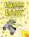 Lunch Lady and the Bake Sale Bandit Lunch Lady 5【電子書籍】 Jarrett J. Krosoczka