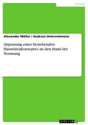 Anpassung eines bestehenden Haust?renkonzeptes an den Stand der Normung【電子書籍】[ Alexander M?ller ]