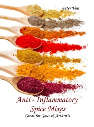 Anti - inflammatory Spice Mixes - Great for Gout & Arthritis