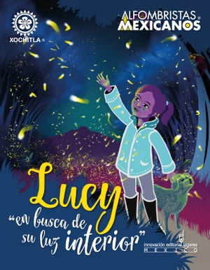 ŷKoboŻҽҥȥ㤨Lucy en busca de su luz interiorŻҽҡ[ Alfombristas Mexicanos Xochitla ]פβǤʤ607ߤˤʤޤ