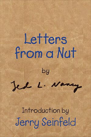 Letters from a Nut【電子書籍】[ Ted L. Nancy ]