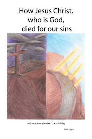 How Jesus Christ who is God died for our sins