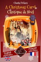 A Christmas Carol - Cantique de No l Bilingual parallel text - Bilingue avec le texte parall le: English - French / Anglais - Fran ais【電子書籍】 Charles Dickens