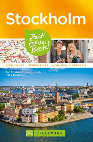 Bruckmann Reisef?hrer Stockholm: Zeit f?r das Beste Highlights, Geheimtipps, Wohlf?hladressen【電子書籍】[ Max Schr?der ]