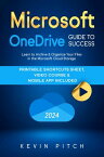 Microsoft OneDrive Guide to Success Streamlining Your Workflow and Data Management with the MS Cloud Storage [II EDITION]【電子書籍】[ Kevin Pitch ]