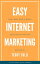 Easy Internet Marketing: How I Make $1200 a Month Doing Next to NothingŻҽҡ[ Teddy Sulli ]