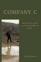 Company C An American s Life as a Citizen-Soldie