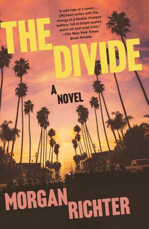 The Divide A novel【電子書籍】[ Morgan Richter ]