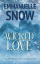 Wicked Love【電子書籍】[ Emmanuelle Snow ]