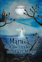 Mara und die Gr ber von Abott Manor【電子書籍】 S ren Brodersen