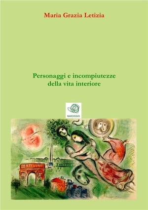 Personaggi e incompiutezze della vita interiore