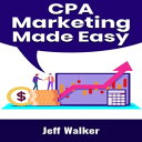 Cpa Marketing Made Easy【電子書籍】[ Jeff Walker ]