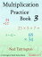 Multiplication Practice Book 3, Grades 4-5