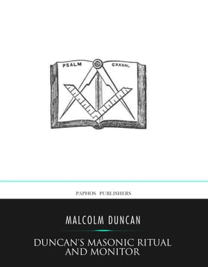 Duncan’s Masonic Ritual and Monitor【電子