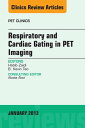 Respiratory and Cardiac Gating in PET, An Issue of PET Clinics【電子書籍】[ Habib Zaid...