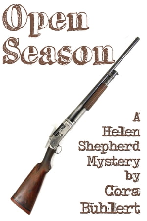 Open Season A Helen Shepherd Mystery【電子書籍】[ Cora Buhlert ]