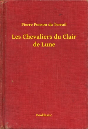 Les Chevaliers du Clair de Lune【電子書籍