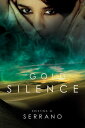 Gold Silence【電子書籍】 Kristina M. Serrano