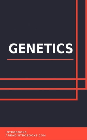 Genetics【電子書籍】[ IntroBooks Team ]