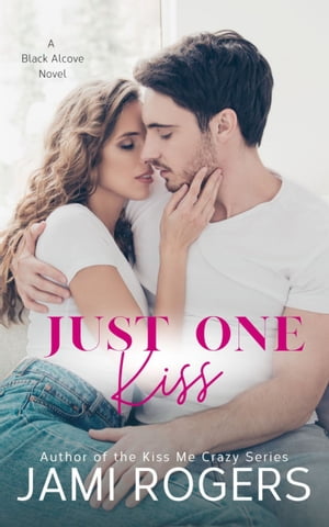 Just One Kiss