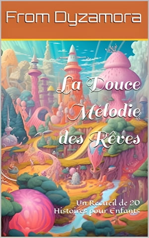 La Douce Mélodie des Rêves