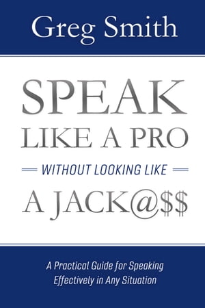 Speak Like a Pro Without Looking Like a Jack@$$