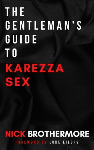 The Gentleman's Guide To Karezza Sex