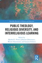 Public Theology, Religious Diversity, and Interreligious Learning【電子書籍】