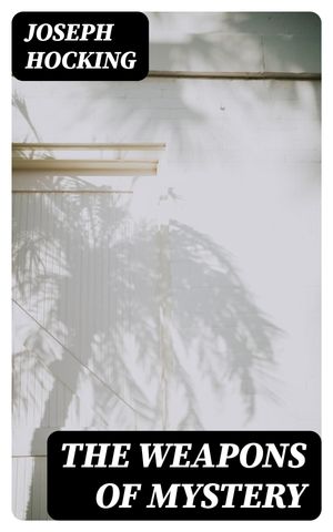 ŷKoboŻҽҥȥ㤨The Weapons of MysteryŻҽҡ[ Joseph Hocking ]פβǤʤ150ߤˤʤޤ