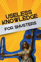 ŷKoboŻҽҥȥ㤨Useless Knowledge for Shysters Curious laws from around the worldŻҽҡ[ Mia Mirillia ]פβǤʤ363ߤˤʤޤ