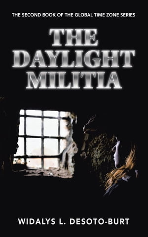 ŷKoboŻҽҥȥ㤨The Daylight Militia The Second Book of the Global Time Zone SeriesŻҽҡ[ Widalys L. DeSoto-Burt ]פβǤʤ552ߤˤʤޤ