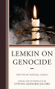 Lemkin on Genocide【電子書籍】 Steven Leonard Jacobs, Aaron Aronov Chair of Judaic Studies, University of Alabama